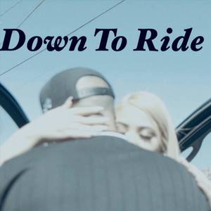 Down to Ride