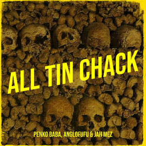 All Tin Chack (Explicit)