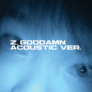 GODDAMN (Acoustic Ver.) [Explicit]