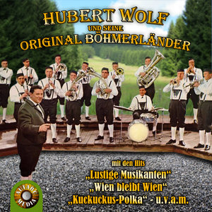 Hubert Wolf und seine Original Böhmerländer