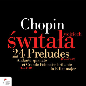 Chopin: 24 Preludes, Andante Spianato et Grande Polonaise Brillante in E