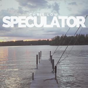 Chris Low - Speculator
