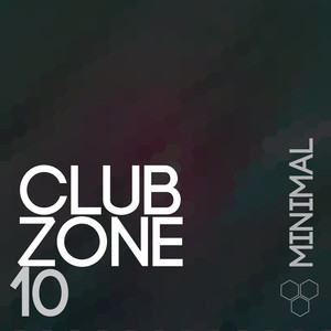 Club Zone - Minimal, Vol. 10