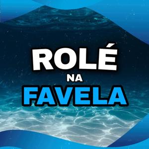 Rolé Na Favela