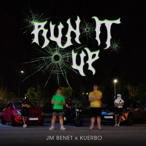Run It Up (feat. Kuerbo) (Explicit)