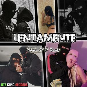 Lentamente (feat. Uchiha & J Traviss)