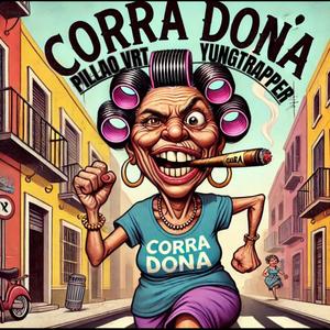 Corra doña (feat. Yungtrapper) (Explicit)