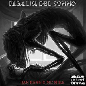 Paralisi Del Sonno (feat. Jah Kahn) (Explicit)