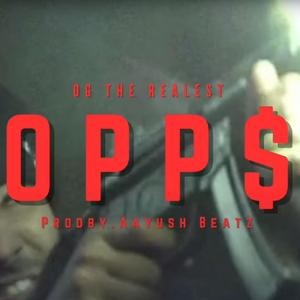 Opps (feat. OG The Realest) (Explicit)