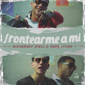 Frontearme a Mi (Explicit)