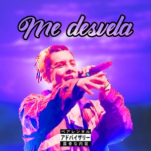 Me Desvela (Explicit)