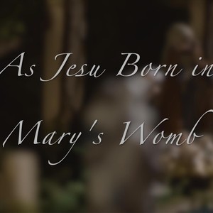 As Jesu Born in Mary's Womb