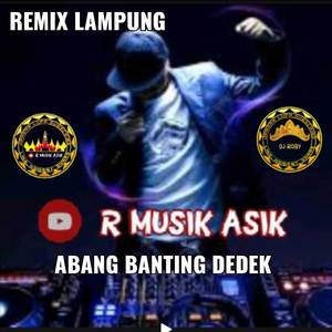 Banting Dede Bang (Remix Lampung)