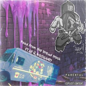 Food From The Bread Truck (feat. AH & Brogawd) (Explicit)