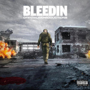 Bleedin (Explicit)