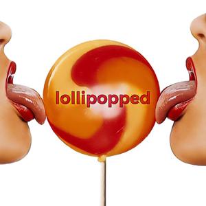 Lollipopped (Explicit)