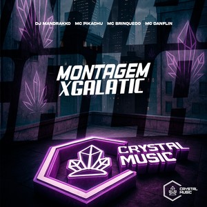 Montagem XGalatic (Explicit)