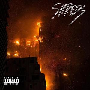 Shreds (Explicit)