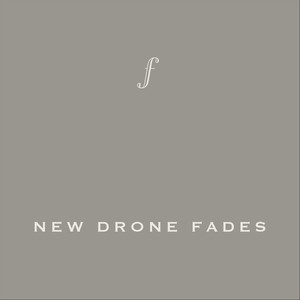 New Drone Fades