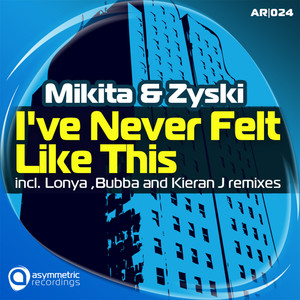 I've Never Felt Like This (Bubba's Wanna Feel Like This Again Remix)