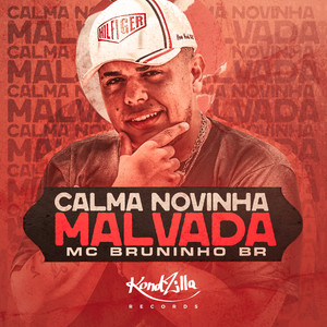 Calma Novinha Malvada