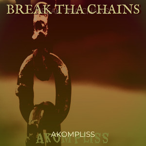 Break tha Chains (Explicit)