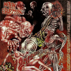 Artery Eruption / Mangled Atrocity