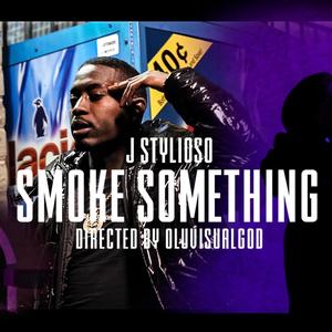 Smoke Something (Explicit)