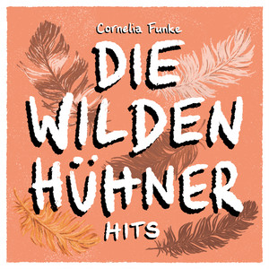 Die Wilden Hühner Hits