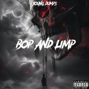 Bop & Limp (Explicit)