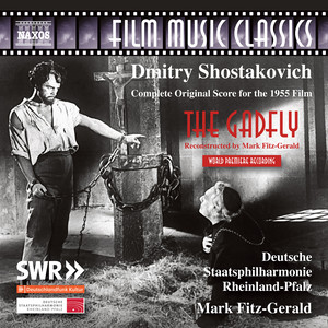 Shostakovich, D.: Ovod (The Gadfly) [Reconstructed by M. Fitz-Gerald] [Rheinland-Pfalz State Philharmonic, Fitz-Gerald]