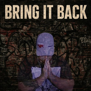 Bring It Back (Explicit)