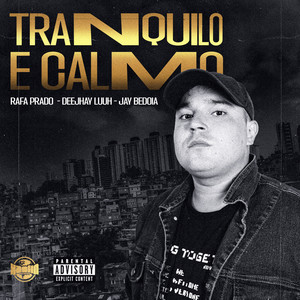 Rafa Prado - Tranquilo e Calmo (Explicit)