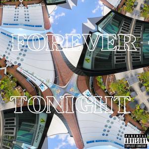 FOREVER TONIGHT (CE SOIR ON CHANTE) (feat. MIMEVIL) [Explicit]