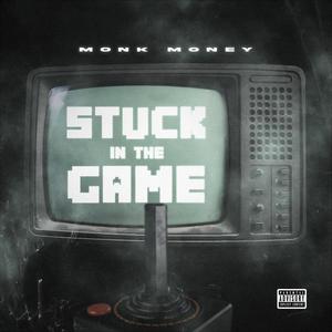 Stuck In The Game (Explicit)