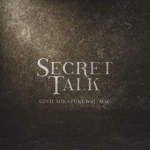 SECRET TALK (feat. MAG) (Explicit)