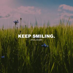 Keep Smiling