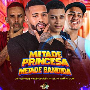 METADE PRINCESA, METADE BANDIDA (Explicit)