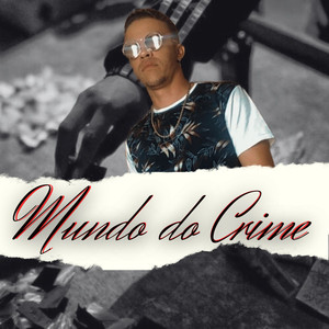 Mundo do Crime (Explicit)