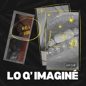 Lo Q' Imaginé (feat. K3ddu) [Explicit]