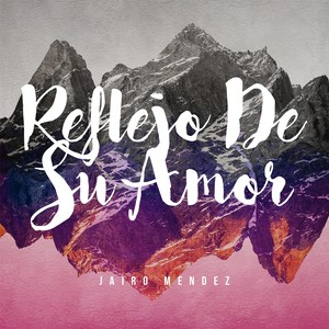 Reflejo de Su Amor - EP