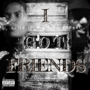 I Got Friends (Explicit)