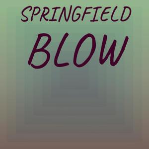 Springfield Blow