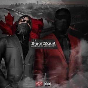 2 Legit 2 Quit(feat. Lolo Lanski)