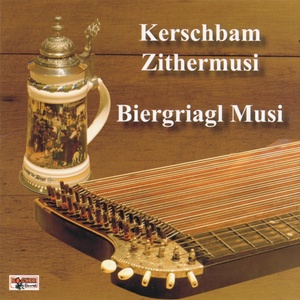 Kerschbam Zithermusi - Biergriagl Musi