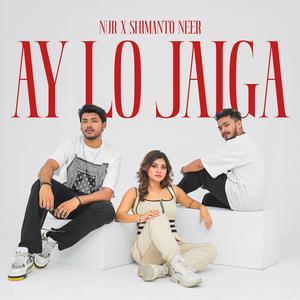 Ay Lo Jaiga (feat. Nur Nobi)