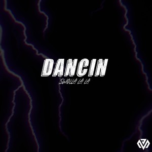 Dancin (Swolla La La)