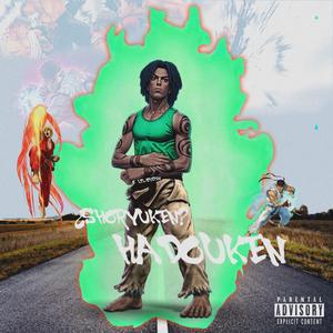 #HADOUKEN! (SHORYUKEN) (Explicit)