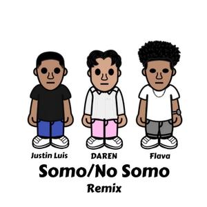 Somo o No Somo (feat. DAREN & Flava) (Remix)