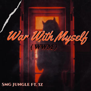 War With Myself (WWM) (feat. Iz) [Explicit]